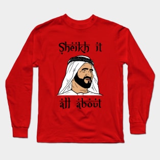 Sheik It All About Long Sleeve T-Shirt